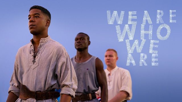 We Are Who We Are We Are Who We Are